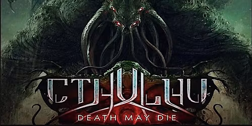 Heavy Thursday: Cthulhu: Death May Die