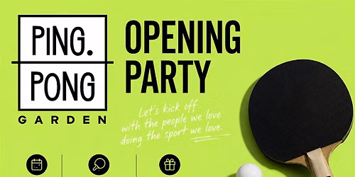 Ping Pong Garden Grand Opening