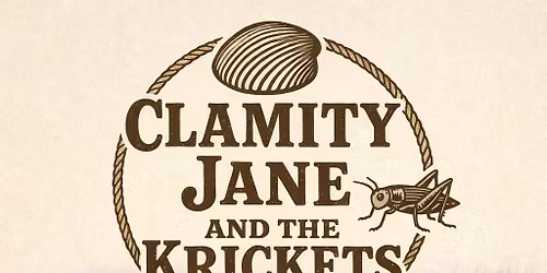 Clamity Jane &the Krickets @ Captain\u2019s Cove Seaport 
