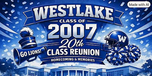 Westlake High School 20th Class Reunion Return of Class of 2007