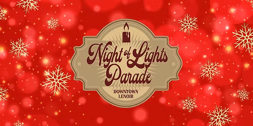 2025 Downtown Lenoir Night of Lights Christmas Parade