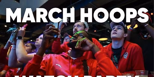 March Hoops Watch Party \ud83c\udfc0