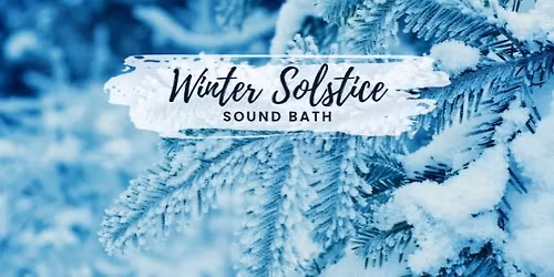 Winter Solstice Sound Bath