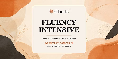 Claude Fluency Intensive: Chat, Cowork, Code & Design