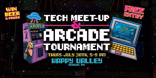Arcade Tournament & Tech Meet up! Win Prizes!!