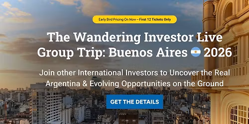 The Wandering Investor Live Group Trip: Buenos Aires 2026