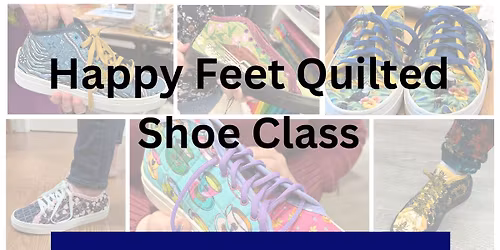 Happy Feet Quilted Sneaker Class Part 2