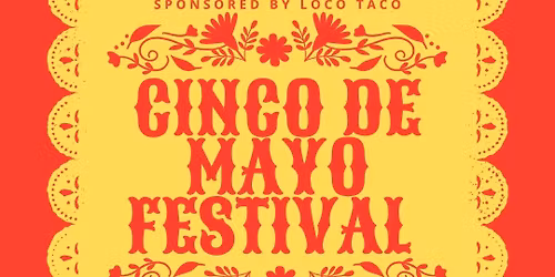 Cinco De Mayo Festival With Loco Taco