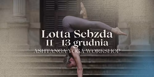 Lotta Sebzda w Yoga Shala Krak\u00f3w - ASHTANGA YOGA WORKSHOP
