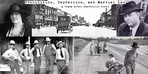 Prohibition, Depression, and Martial Law: A Texas Great Depression Event