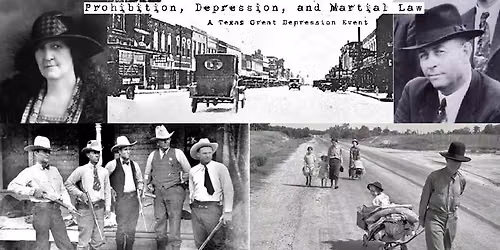 Prohibition, Depression, and Martial Law: A Texas Great Depression Event