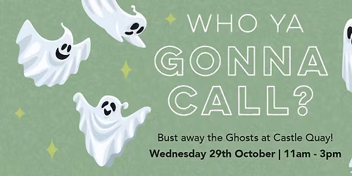 Who Ya Gonna Call?