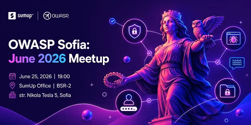 OWASP Sofia: June 2026 Meetup