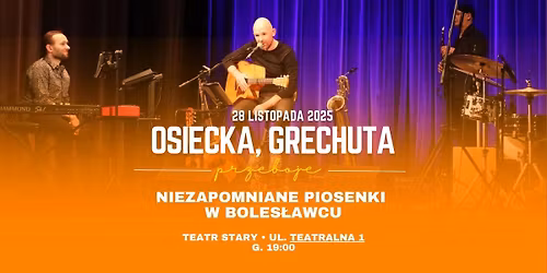 Osiecka, Grechuta - niezapomniane piosenki | Tomasz Ste\u0144czyk z zespo\u0142em | 28.11.2025 | Boles\u0142awiec