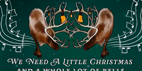 We Need A Little Christmas - And a Whole Lot of Bells