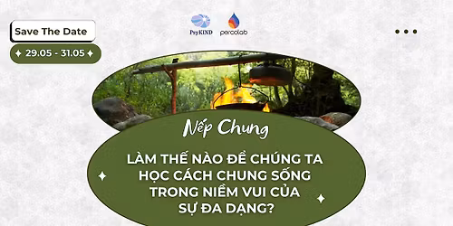 RETREAT: N\u1ebeP CHUNG: L\u00e0m th\u1ebf n\u00e0o \u0111\u1ec3 ch\u00fang ta h\u1ecdc c\u00e1ch Chung s\u1ed1ng trong ni\u1ec1m vui c\u1ee7a s\u1ef1 \u0110a D\u1ea1ng?