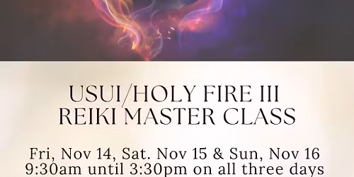 Holy Fire III Reiki Master Class