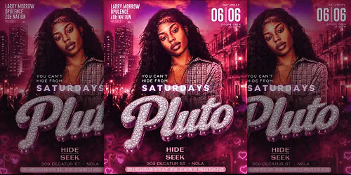 [SAT 6.6] PLUTO @ HIDE\/SEEK | You Can\u2019t Hide From\u2026SATURDAYS