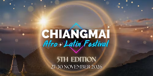 Chiangmai Afro-Latin Festival 2026 (5th edition)