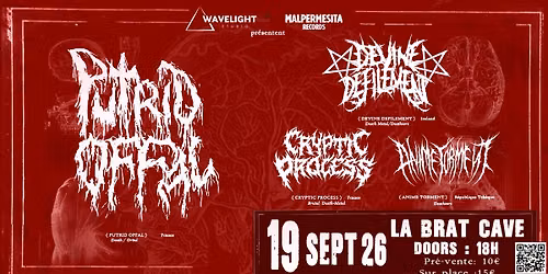 PUTRID OFFAL ** DEVINE DEFILEMENT ** CRYPTIC PROCESS ** ANIME TORMENT - La Brat Cave, Lille (FR)