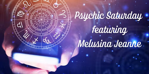 Psychic Saturday featuring Melusina Jeanne