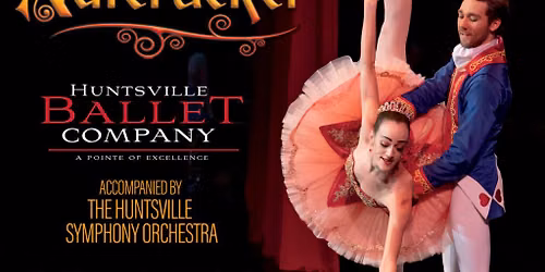 Huntsville Symphony Orchestra & Huntsville Ballet: The Nutcracker