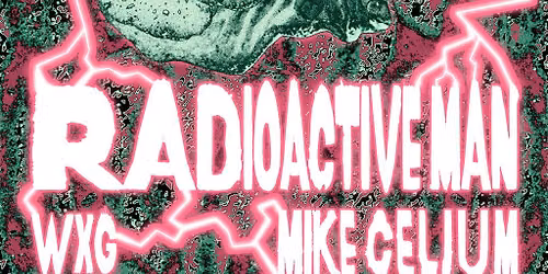 Greenhouse x Midnight Run presents: Radioactive Man