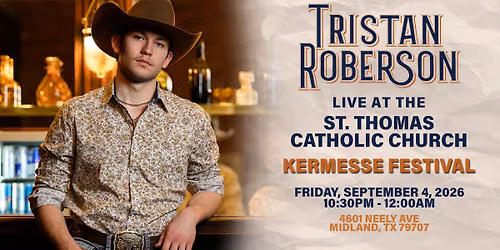 Tristan Roberson LIVE | Kermesse Festival | Midland, TX