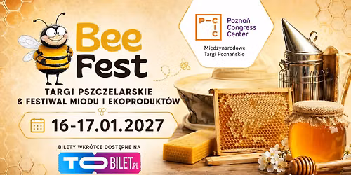 BeeFest 2027 - Targi Pszczelarskie & Festiwal Miodu i Ekoprodukt\u00f3w