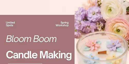 Bloom Boom Spring Candle Making - Flytrap Brewing