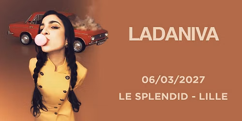 Ladaniva - Le Splendid, Lille - 06.03.2027