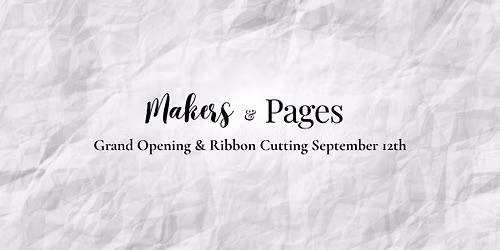 Makers & Pages Grand Opening & Ribbon Cutting