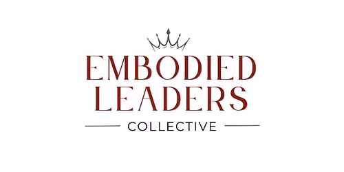 The Embodied Leaders Collective: The Power of Being Seen