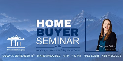 Double H Mortgage September Home Buyer Seminar