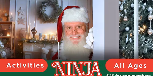 Ninja & Cookies with Santa! \ud83c\udf85 