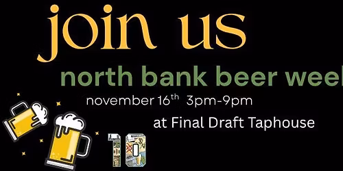 10th Annual Northbank Beer week FINALE