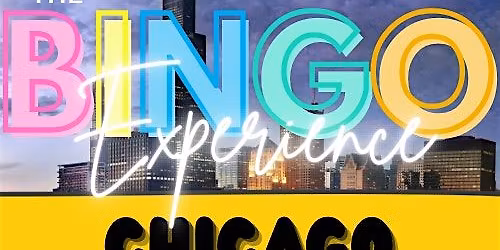 THE BINGO EXPERIENCE: Chicago, IL Edition (New Venue Who Dis?)