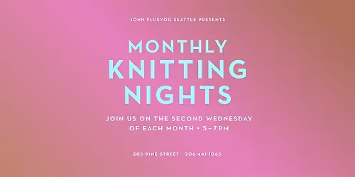 Monthly Knitting Nights at Fluevog Seattle