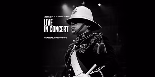 The Band of His Majesty's Royal Marines Portsmouth - The Assembly Hall, Worthing