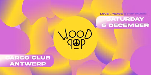 WOODPOP - 6 DECEMBER - ANTWERP