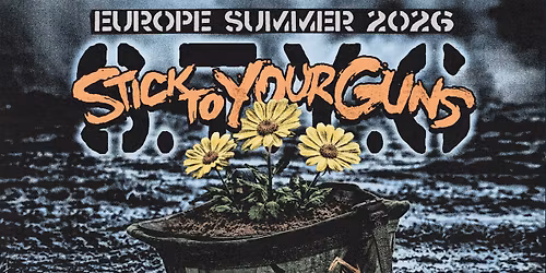 STICK TO YOUR GUNS \u2022 Europe Summer 2026 \u2022 Rockhouse Salzburg