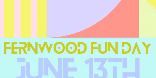 Fernwood Fun Day!
