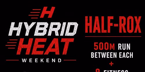 HYBRID HEAT WEEKEND - HALF ROX!