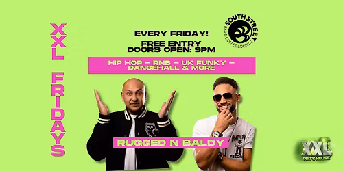 XXL Fridays | Hip Hop, RNB, UK Funky, Dancehall +More! | Essex