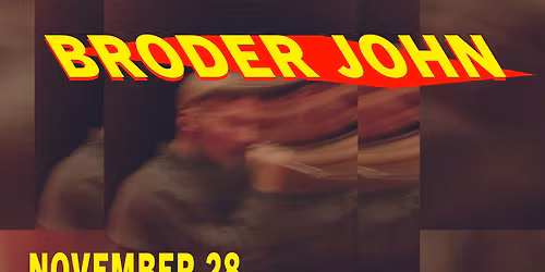 Broder John \/\/ Live at Plan B \u2014 Malm\u00f6 