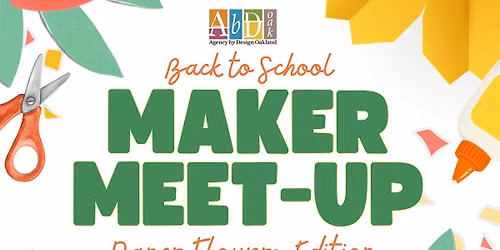 Back to School Maker Meet Up: Paper Flowers