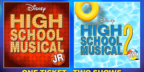 Disney's HIGH SCHOOL MUSICAL JR. and Disney's HIGH SCHOOL MUSICAL 2 JR. JR. 
