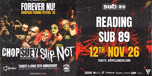 Chop Suey + Slip-NOT at Sub 89, Reading