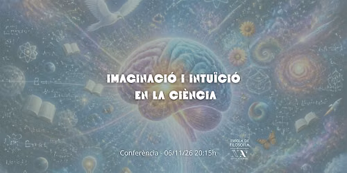 Conferència: Imaginació i intuïció en la Ciència
