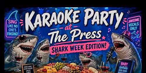 SHARK WEEK KARAOKE PARTY @ THE PRESS!